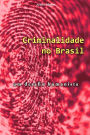 Criminalidade No Brasil: Um Desafio Humanista