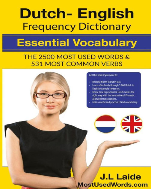 Dutch English Frequency Dictionary Essential Vocabulary 2500 Most Used Words & 531 Most Dutch English Frequency Dictionary Essential Vocabulary 2500 Most Used Words & 531 Most