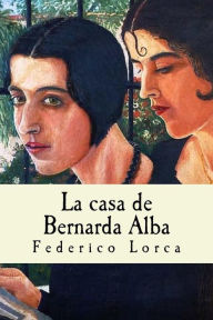 Title: La casa de Bernarda Alba, Author: Federico García Lorca