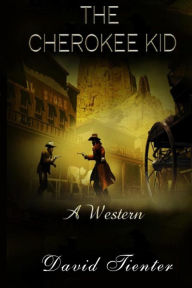 Title: The Cherokee Kid, Author: David Tienter