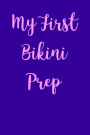 My First Bikini Prep: Blank Lined Journal