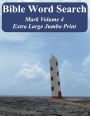 Bible Word Search Mark Volume 4: King James Version Extra Large Jumbo Print