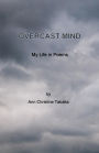 Overcast Mind: My Life in Poems