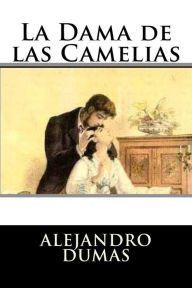Title: La Dama de las Camelias (Spanish Edition), Author: Alejandro Dumas