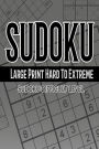 Sudoku Large Print Hard To Extreme 365 Days: Sudoku Difficult Level