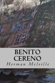 Title: Benito Cereno, Author: Herman Melville