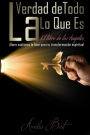 La Verdad de Todo Lo Que Es: El libro de los Angeles