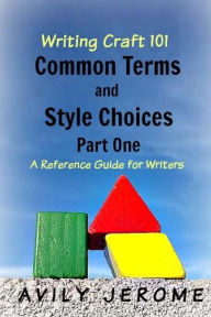 Title: Common Terms and Style Choices: Part One, Author: Avily Jerome