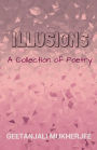 Illusions: A Collection of Poetry