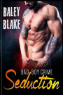 Bad Boy Crimes: Seduction