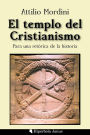 El templo del Cristianismo: Para una retórica de la historia