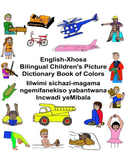 EnglishXhosa Bilingual Children's Picture Dictionary Book of Colors by