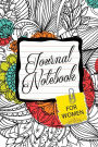 Journal Notebook for Women: A Notebook for Women and Girls