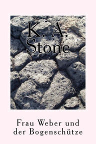 Title: Frau Weber und der Bogenschuetze: Kriminalroman, Author: Klaus Alois Stein