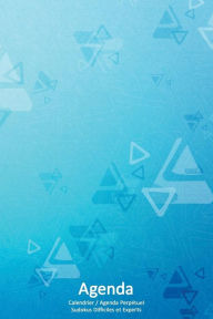 Title: Calendrier / Agenda Perpétuel avec Sudokus Difficiles et Experts - Couverture Triangles Bleus (15 x 23 cm): 56 semaines + 112 Sudokus (56 Sudokus Difficiles + 56 Sudokus Experts avec les solutions), Author: Livrespoursoi Com