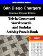 San Diego Chargers Trivia Crossword, WordSearch and Sudoku Activity Puzzle Book: Greatest Players Edition