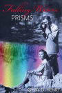 Falling Waters: Prisms
