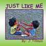 Just Like Me