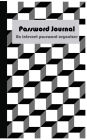 password journal: An internet password organizer: 5x8 with 124 pages,geographic design,password organizer