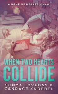 Title: When Two Hearts Collide, Author: Sonya Loveday