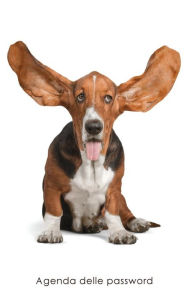 Title: Agenda delle password: Agenda degli indirizzi web e delle password di accesso - Copertina Basset Hound, Author: Agende Pratiche