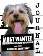 Most Wanted Mongrel Dachshund Yorkshire Journal: Diary Notebook