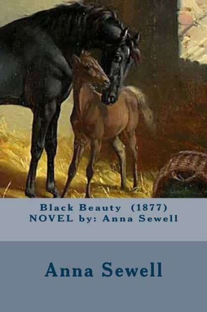 Black Beauty 1877 Novel By Anna Sewell By Anna Sewell Paperback Barnes And Noble®