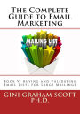 The Complete Guide to Email Marketing: Book V: Buying and Validating Email Lists for Large Mailings