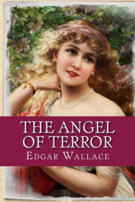 Title: The Angel of Terror, Author: Edgar Wallace