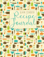 Blank Cookbook Recipe Journal: Recipe Book with Blank Pages for 100 Recipes with Custom Table of Contents