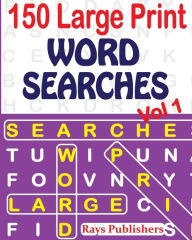 Title: 150 Large Print Word Searches Vol 1, Author: Rays Publishers