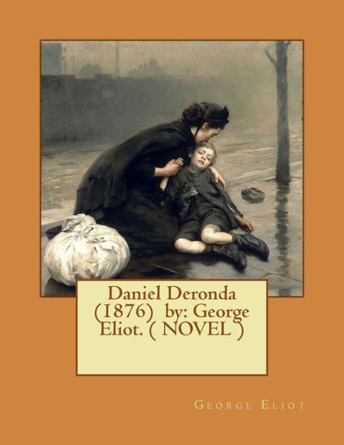 Реферат: Daniel Deronda By Eliot Essay Research Paper