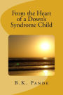 From the Heart of a Down's Syndrome Child