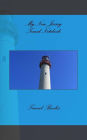 My New Jersey Travel Notebook: A 5 x 8 Blank Journal