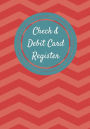 Check & Debit Card Register (BONUS Notes area/7 X 10 inches): Checkbook Register/Transaction Register