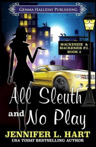 Title: All Sleuth and No Play, Author: Jennifer L Hart