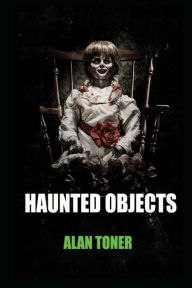 Title: Haunted Objects, Author: Alan Toner
