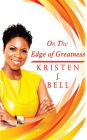 On The Edge of Greatness
