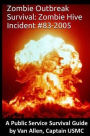 Zombie Outbreak Survival: Zombie Hive Incident #83-2005
