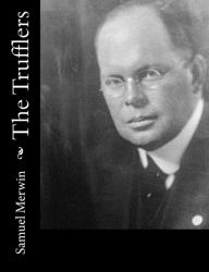 Title: The Trufflers, Author: Samuel Merwin