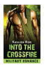 Military Romance: Into the Crossfire
