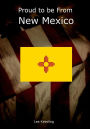 Proud to be From New Mexico