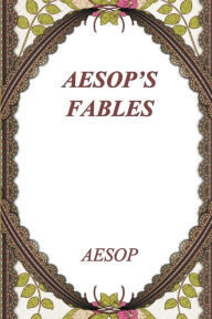 Aesop's Fables by Aesop, Paperback | Barnes & Noble®