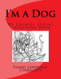 I'm a Dog: My Chinese Zodiac Colouring Book