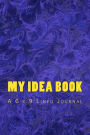 My Idea Book: A 6 x 9 Lined Journal