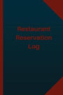 Restaurant Reservation (Logbook, Journal - 124 pages, 6x9 inches): : Restaurant Reservation Logbook (Blue Cover, Medium)