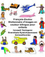 Français-Zoulou Dictionnaire d'images en couleur bilingue pour enfants Incwadi Yezingane Enemibala Eyisichazamazwi Esinezithombe