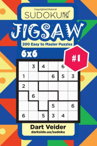 Title: Sudoku Jigsaw - 200 Easy to Master Puzzles 6x6 (Volume 1), Author: Dart Veider