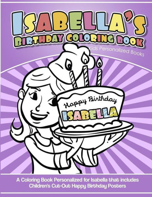 Isabella's Birthday Coloring Book Kids Personalized Books: A Coloring ...