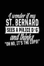 I Wonder If My St. Bernard Sees A Police Dog And Thinks